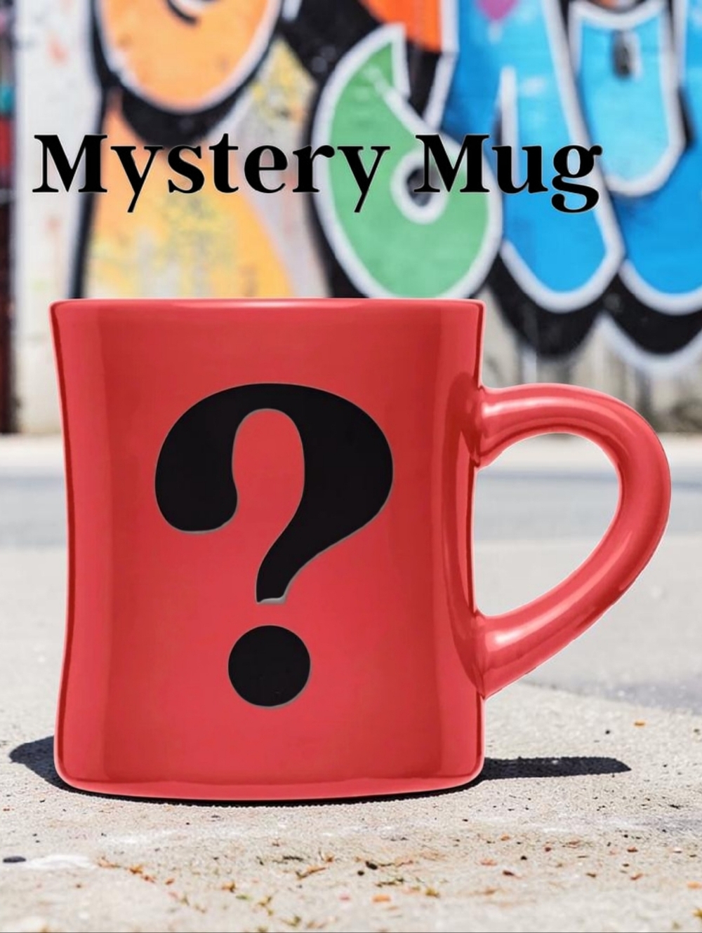 MYSTERY MUG! IT'S A SURPRISE!